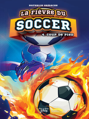 cover image of La fièvre du SOCCER Tome 4